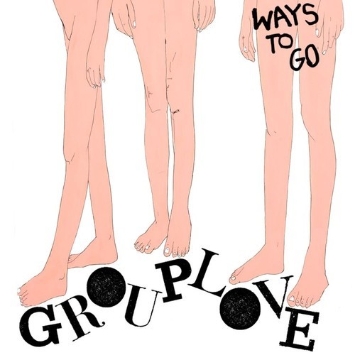 Grouplove-Ways-to-Go