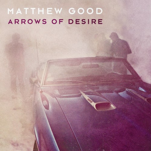 matthewgood-arrowsofdesireaw