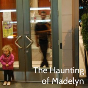 Haunting of Madelyn