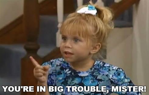 youre in big trouble